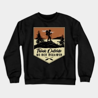 Think Outside - No Box Required Crewneck Sweatshirt